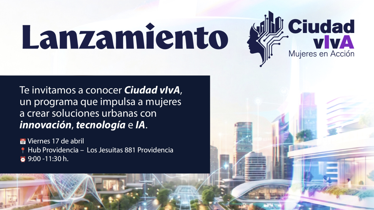 Mujeres lideran la ciudad del futuro: lanzan programa “Ciudad vIvA” para impulsar soluciones urbanas innovadoras